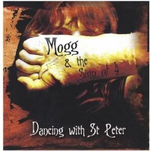 Mogg - Dancing With St. Peter  CD